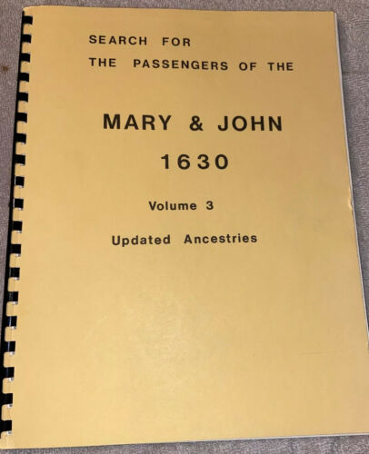 Search For The Passengers Of The Mary & John 1630 Vol 3 Updated Ancestries Lnpb