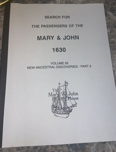 Search For The Passengers Of The Mary & John 1630 Vol 26 New Ancestral Dis. Pt 2