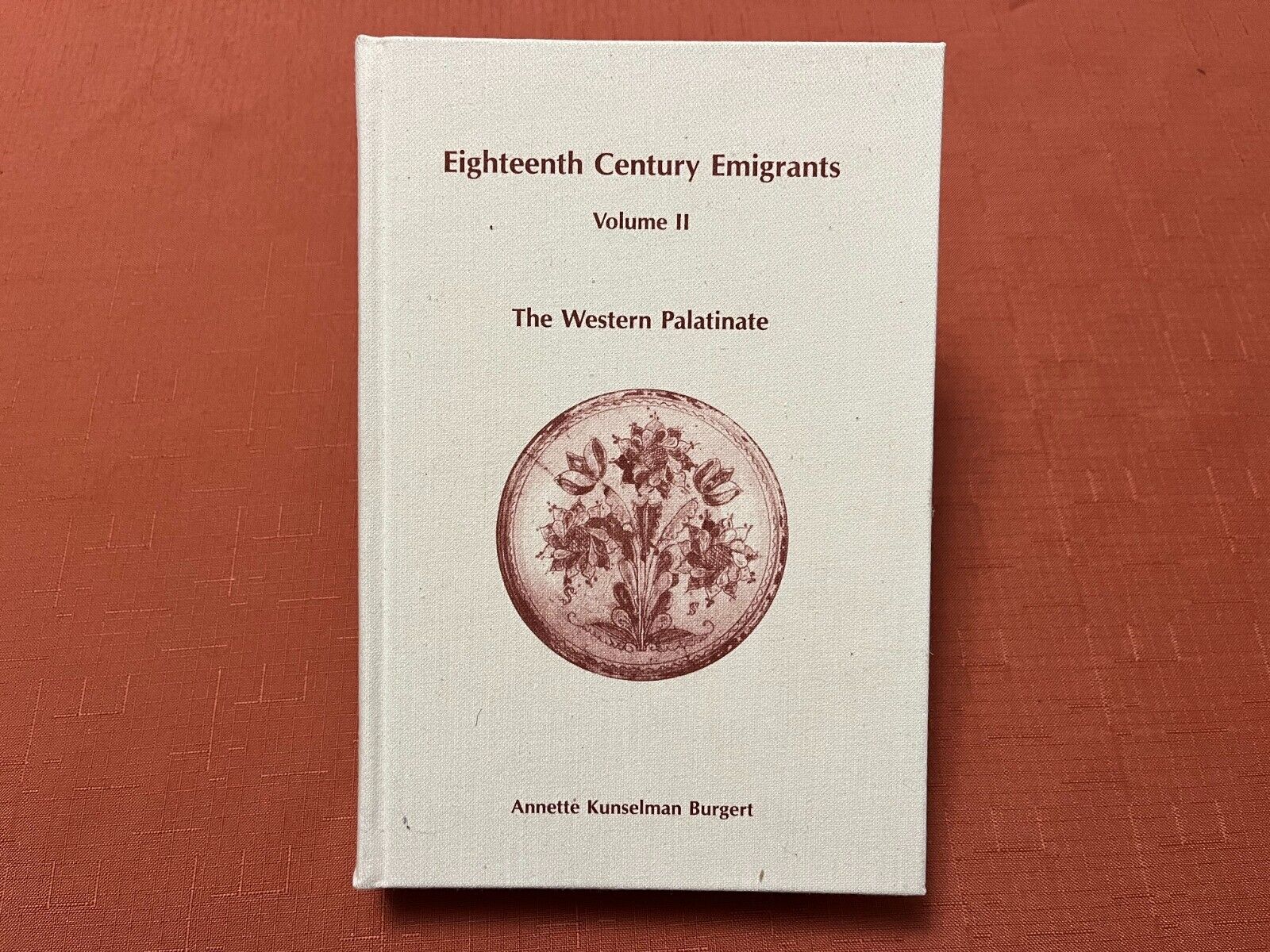 Eighteenth Century Emigrants Volume Ii - Western Palatinate -burgert - 1985 -evf
